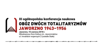 Konferencja naukowa – „Obóz dwóch totalitaryzmów”