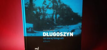 J. Sawiak: Długoszyn na starej fotografii. Album